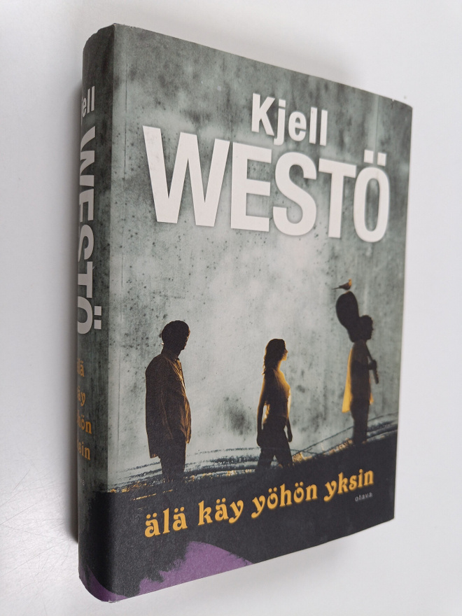 Kjell Westö : Älä käy yöhön yksin