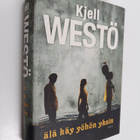 Kjell Westö : Älä käy yöhön yksin - pikkukuva 1