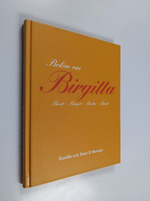 Gunilla Noreen ym. : Boken om Birgitta - Berit, Birgit, B...