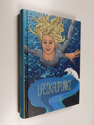 G. G. Elliott : Lasikaupunki