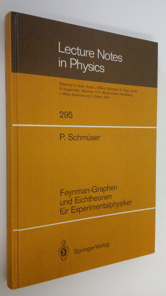 Peter Schmuser : Feynman-Graphen und Eichtheorien fur Exp...