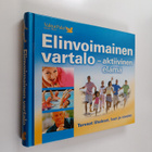 Jukka Pekka (toim.) Kouri : Elinvoimainen vartalo - aktii... - pikkukuva 1