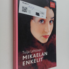 Tuija Lehtinen : Mikaelan enkelit - pikkukuva 1