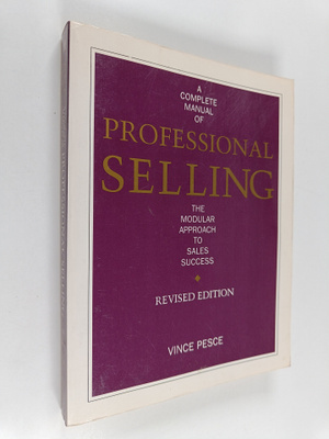 Vince Pesce : A complete manual of professional selling :...