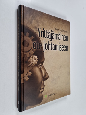 Petri Roininen : Yrittäjämäinen ote johtamiseen
