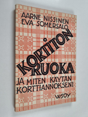 Aarne Nissinen ym. : Kortiton ruoka ja miten käytän kortt...