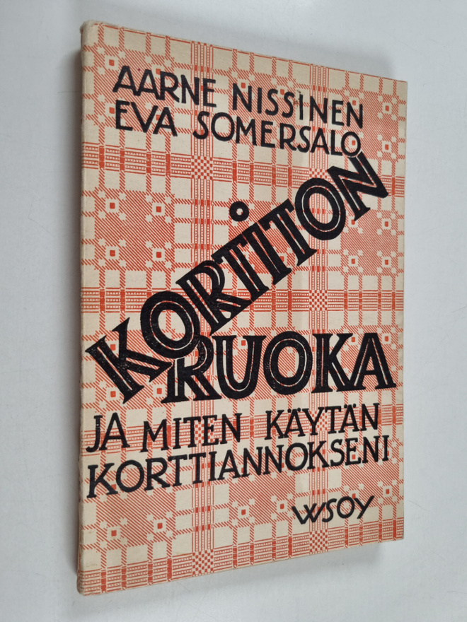 Aarne Nissinen ym. : Kortiton ruoka ja miten käytän kortt...