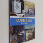 Pirkko Niemistö ym. : Koristele kauniisti - puuesineiden ... - pikkukuva 1