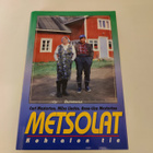 Carl Mesterton; Kohtalon tie - Metsolat - pikkukuva 1