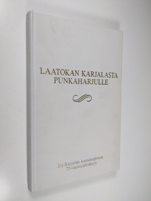 Laatokan Karjalasta Punkaharjulle : Itä-Karjalan kansanop...