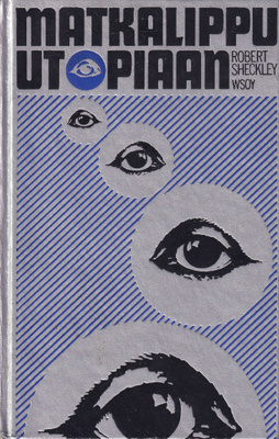 Robert Sheckley: Matkalippu utopiaan
