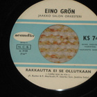 7" EINO GRÖN - Rakkautta Ei Se Ollutkaan - single 1968 EX- - pikkukuva 1