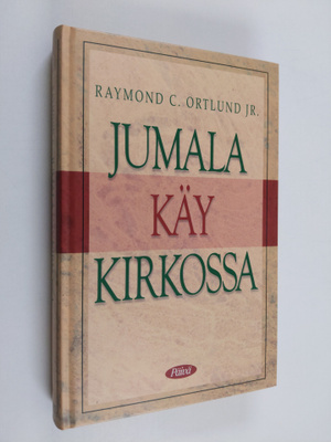 Raymond C. Ortlund : Jumala käy kirkossa