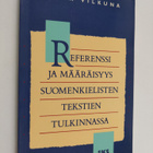 Maria Vilkuna : Referenssi ja määräisyys suomenkielisten ... - pikkukuva 1