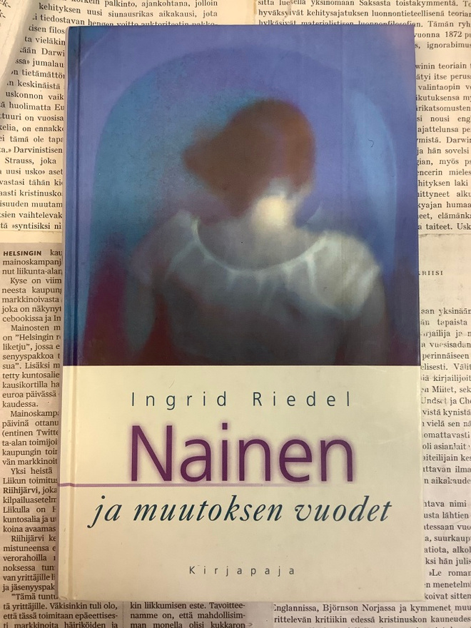 Ingrid Riedel - Nainen ja muutokset vuodet (sid.)