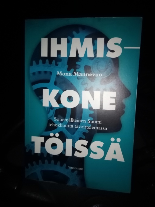 Mona Mannevuo : Ihmiskone töissä ( SIS POSTIKULU)