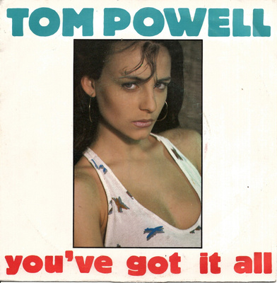 TOM POWELL: You've Got It All / …(Instr.)  7"kk