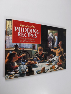 Birket Foster : Favourite Pudding Recipes: Traditional Wa...