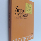 Märta Tikkanen : Sofia aikuisena : elämää MBD:n kanssa - pikkukuva 1