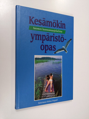 Helena (toim.) Tengvall : Kesämökin ympäristöopas