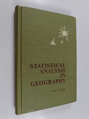 Leslie J. King : Spatial analysis : a reader in statistic...