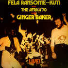 FELA RANSOME-KUTI AND THE AFRICA '70 WITH GINGER BAKER LP - pikkukuva 1
