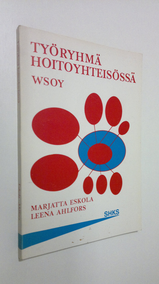 Marjatta Eskola : Työryhmä hoitoyhteisössä