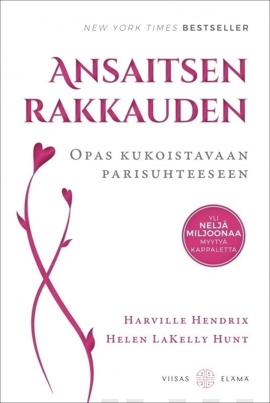 Hendrix Harville, Helen LaKelly Hunt: Ansaitsen rakkauden