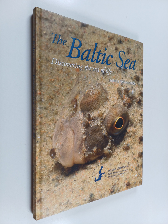 Helena Telkanranta : The Baltic Sea : discovering the sea...