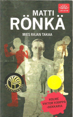 Dekkareita <> Rönkä, Joensuu, Pakkanen, Lehtolainen, Rendell