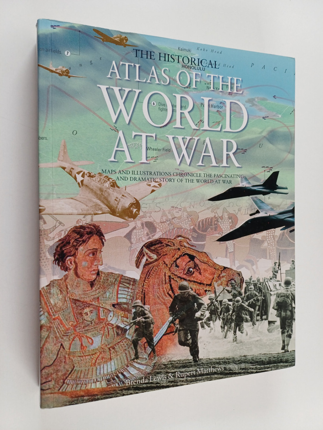 Brenda Lewis : The historical atlas of the world at war
