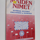 Maiden nimet : suomeksi, ruotsiksi, englanniksi ja ranskaksi - pikkukuva 1