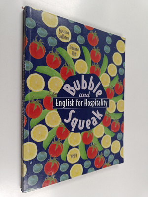 Kristiina Gullsten : Bubble and squeak : English for hosp...