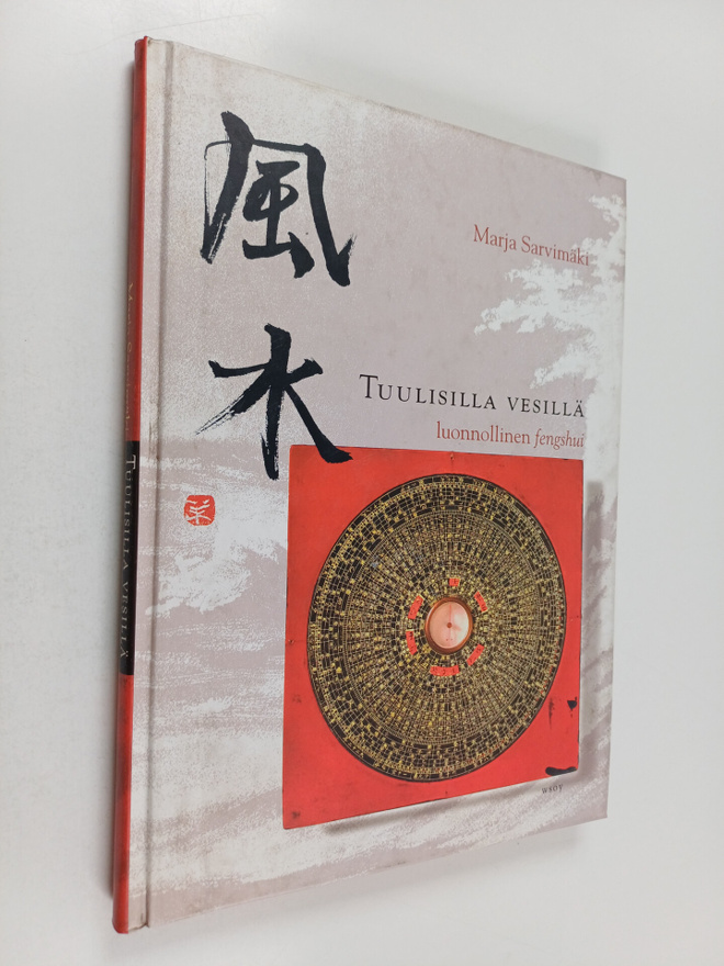 Marja Sarvimäki : Tuulisilla vesillä : luonnollinen fengshui