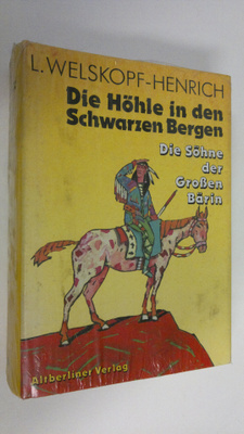 L. Welskopf-Henrich : Die Höhle in den Schwarzen Bergen :...