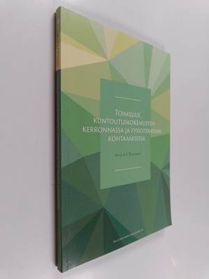 Merja A. T. Reunanen : Toimijuus kuntoutuskokemusten kerr...