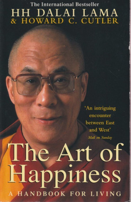 Dalai Lama: The art of happiness - a handbook for living