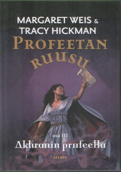 Weis & Hickman: Profeetan ruusu 3 Akhranin profeetta (2005)