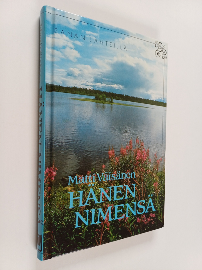 Matti Väisänen : Hänen nimensä : nimi kaikkein suloisin