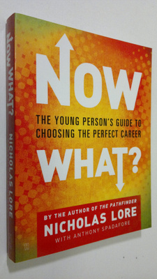 Nicholas Lore : Now What? : the young person's guide to c...