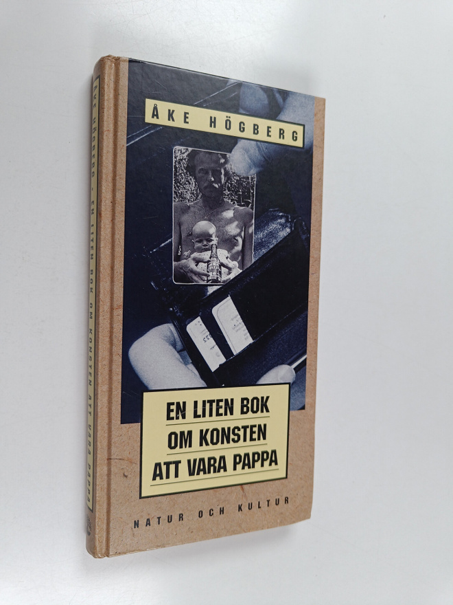 Åke Högberg : En liten bok om konsten att vara pappa