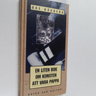 Åke Högberg : En liten bok om konsten att vara pappa - pikkukuva 1