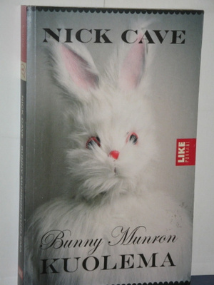 Nick Cave : BUNNY MUNRON KUOLEMA