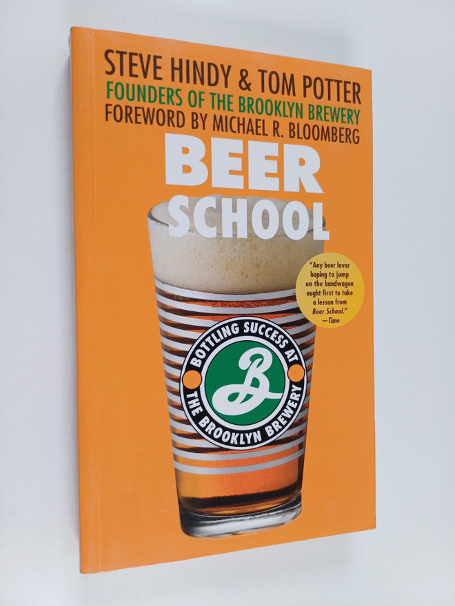Steve Hindy ym. : Beer School : Bottling Success at the B...