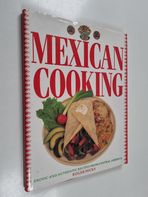 Roger Hicks : Mexican cooking