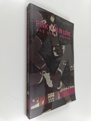 Gerardo Z. Torres : Pink Men in Love and Other Stories