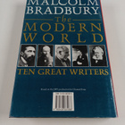Malcolm Bradbury : The modern world : Ten great writers - pikkukuva 2