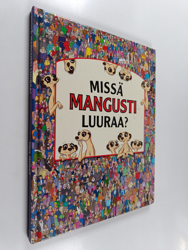 Paul Moran : Missä mangusti luuraa?