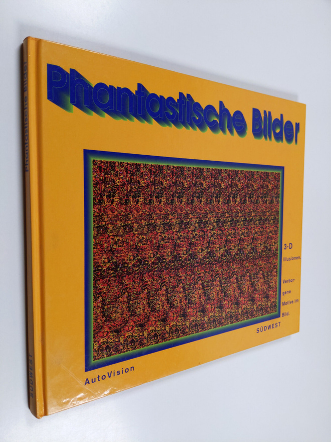 Armin Kuhn : Phantastische Bilder : 3-D-Illusionen ; verb...