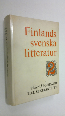 Finlands svenska litteratur 2, (Från Åbo brand till sekel...